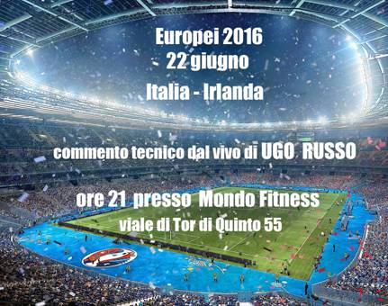 Italia-Irlanda a Mondofitness: maxischermo e cronaca speciale con Ugo Russo