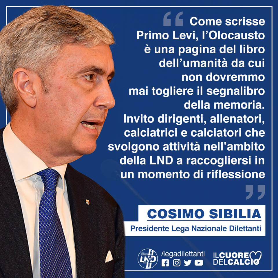 Il Presidente della LND Cosimo Sibilia in occasione della giornata della memoria del 27 gennaio: “un messaggio e un invito alla riflessione”