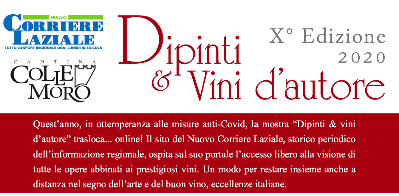 Arte ! Dipinti e Vini d’Autore: visita sul Nuovo Corriere Laziale la mostra online!